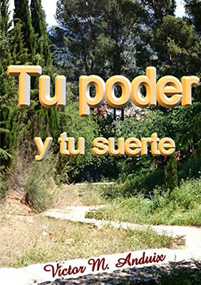 Tu poder y tu suerte (Spanish Edition)