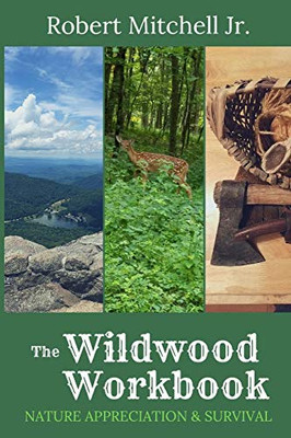 The Wildwood Workbook: Nature Appreciation and Survival