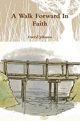 A Walk Forward In Faith