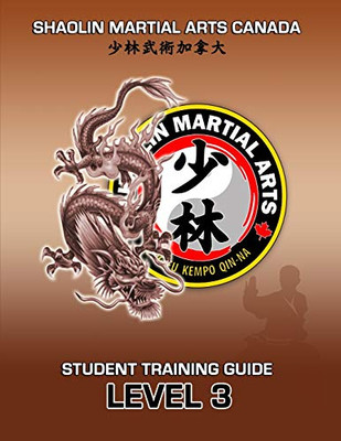 SHAOLIN Martial Arts Canada- Student Training Guide LEVEL 3
