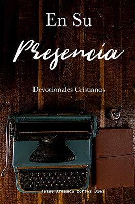 En su presencia (Spanish Edition)