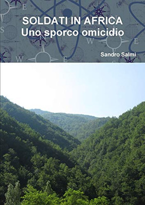 SOLDATI IN AFRICA Uno sporco omicidio (Italian Edition)