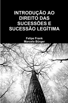 INTRODUÇÃO AO DIREITO DAS SUCESSÕES E SUCESSÃO LEGÍTIMA (Portuguese Edition)