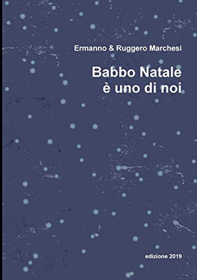 Babbo Natale è uno di noi (Italian Edition)