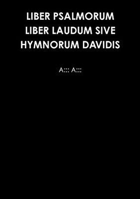LIBER PSALMORUM LIBER LAUDUM SIVE HYMNORUM DAVIDIS (Latin Edition)