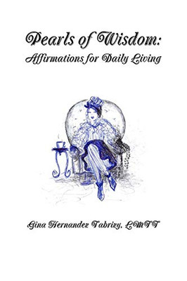 Pearls of Wisdom: Affirmations for Daily Living