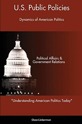 Understanding American Politics Today: U.S. Public Policies