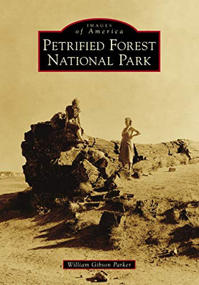 Petrified Forest National Park (Images of America)