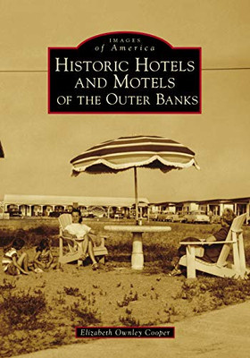 Historic Hotels and Motels of the Outer Banks (Images of America)