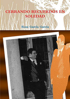 CERRANDO RECUERDOS EN SOLEDAD (Spanish Edition)