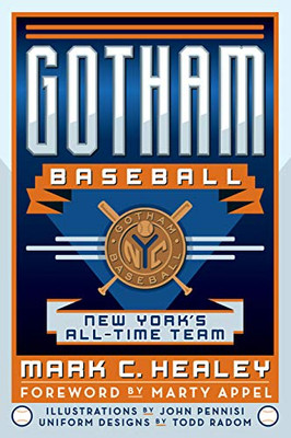 Gotham Baseball: New York�s All-Time Team (Sports)