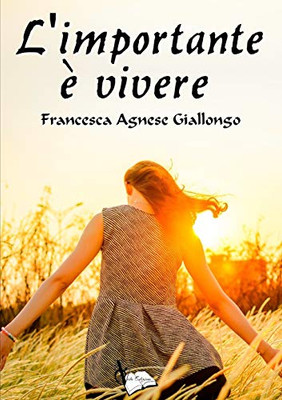 L'importante è vivere (Italian Edition)