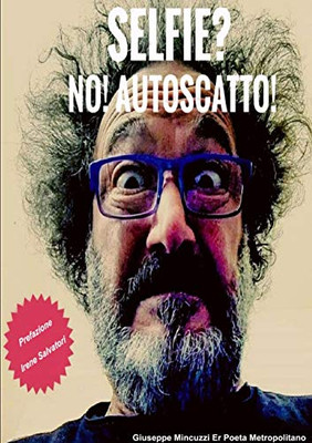 SELFIE? NO! AUTOSCATTO! (Italian Edition)