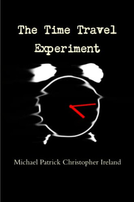The Time Travel Experiment