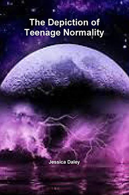 The Depiction of Teenage Normality