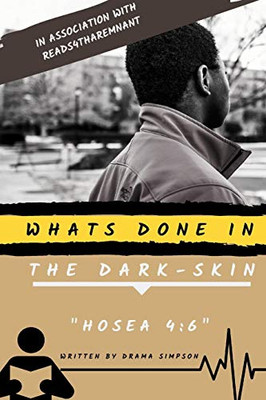Whats Done In the Dark-skin "Hosea 4:6"