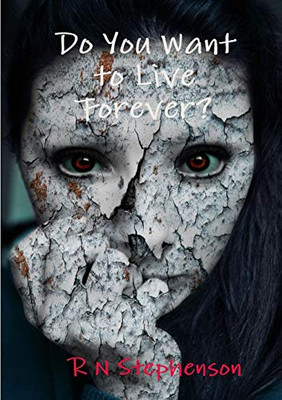Do You Want to Live Forever? - Paperback