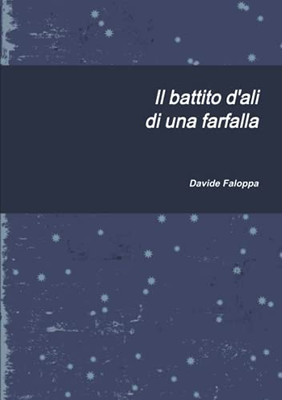 Il battito d'ali di una farfalla (Italian Edition)