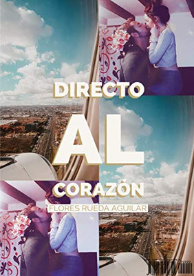 Directo al coraz?n (Spanish Edition)