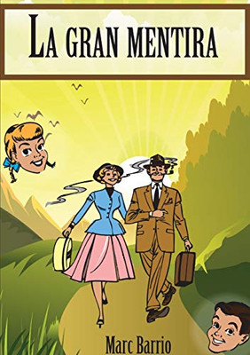 La gran mentira (Spanish Edition)