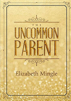 The Uncommon Parent