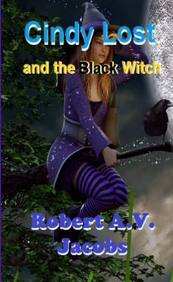 Cindy Lost and the Black Witch - 9780244214166