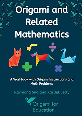 Origami and Related Mathematics