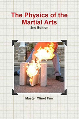The Physics of the Martial Arts, 2nd edition