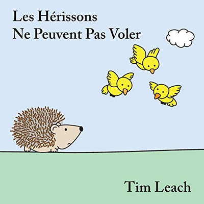 Les Hérissons Ne Peuvent Pas Voler (French Edition)