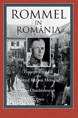 Rommel în România (Romanian Edition)