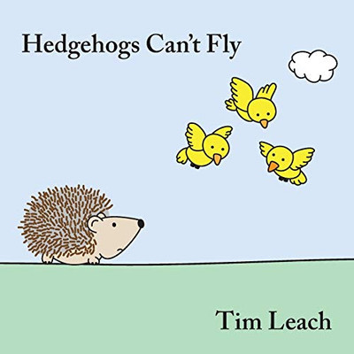 Hedgehogs Can't Fly