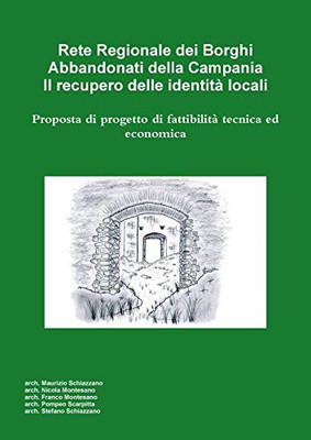 Rete Regionale dei Borghi Abbandonati della Campania. Il recupero delle identit? locali (Italian Edition)