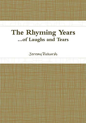 The Rhyming Years...of Laughs and Tears