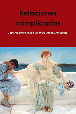 Relaciones complicadas (Spanish Edition)