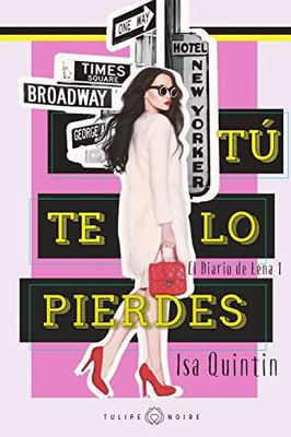 T? te lo pierdes (Spanish Edition)