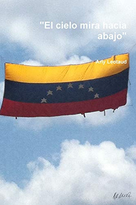El cielo mira hacia abajo (Spanish Edition)