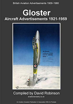 Gloster Aircraft Advertisements 1921 - 1959