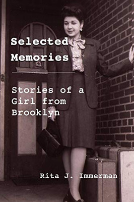 Selected Memories: Stories of a Girl From Brooklyn