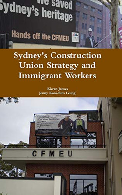 Sydney's Construction Union Strategy and Immigrant Workers - Hardcover