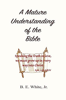 A Mature Understanding of the Bible