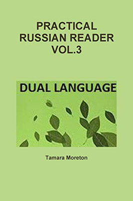 PRACTICAL RUSSIAN READER VOL.3 (Russian Edition)