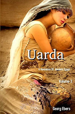 Uarda: A Romance of Ancient Egypt Volume 3