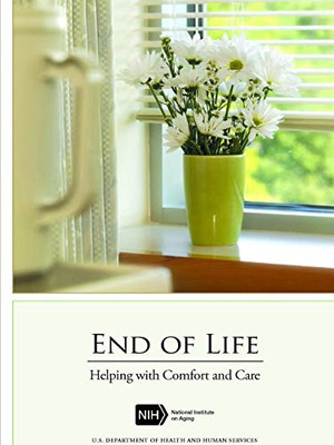 End of Life: Helping with Comfort and Care