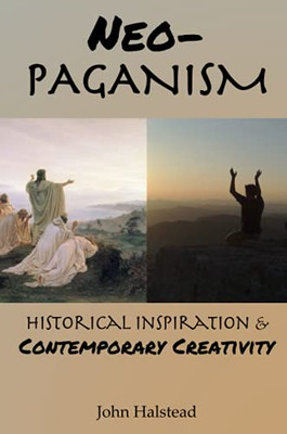 Neo-Paganism: Historical Inspiration & Contemporary Creativity