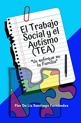 El Trabajo Social y el Autismo (TEA) "Un enfoque en la Familia" (Spanish Edition)
