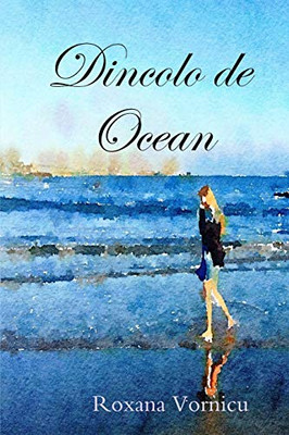 Dincolo de Ocean (Romanian Edition)