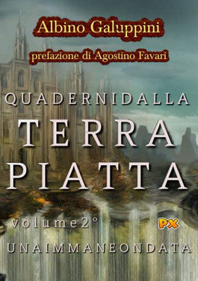 Quaderni dalla Terra piatta (Vol. 2): Una immane ondata (Italian Edition)