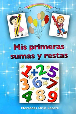 Mis primeras sumas y restas (Spanish Edition)