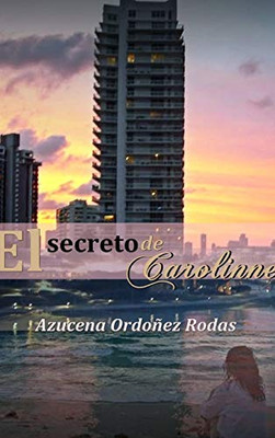 EL SECRETO DE CAROLINNE (Spanish Edition) - Hardcover