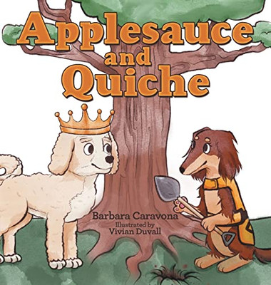 Applesauce and Quiche - Hardcover